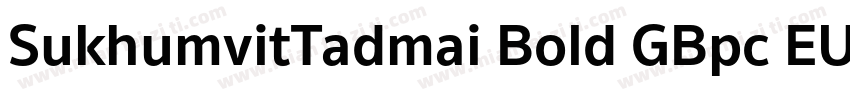SukhumvitTadmai Bold GBpc EUC H字体转换